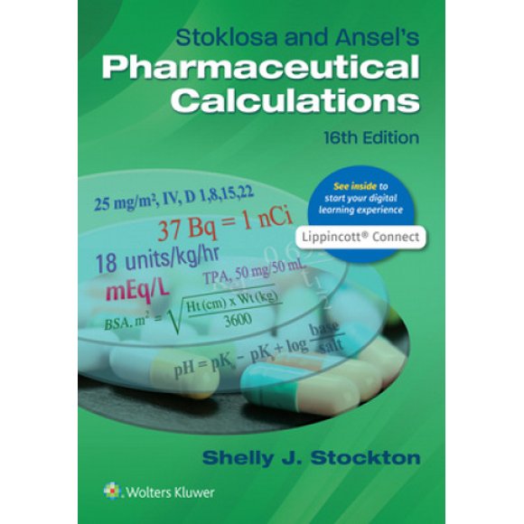 Stoklosa and Ansel's Pharmaceutical Calculations