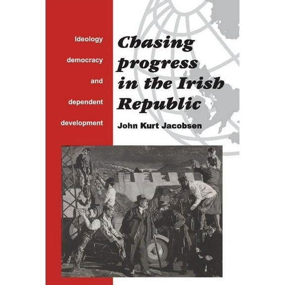 Chasing Progress in the Irish Republic, (Hardcover)