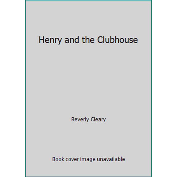Pre-Owned Henry and the Clubhouse (Unknown) 1424204186 9781424204182