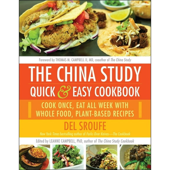 Pre-Owned The China Study Quick & Easy Cookbook: Cook Once, Eat All Week with Whole Food, Plant-Based Recipes (Paperback) 1940363810 9781940363813