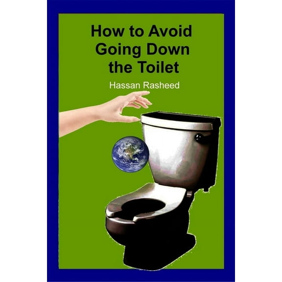 How to Avoid Going Down the Toilet, (Paperback)