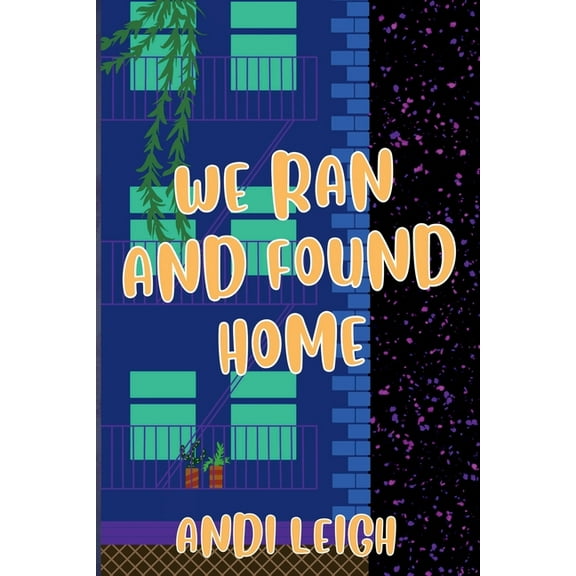 We Ran and Found Home, (Paperback)