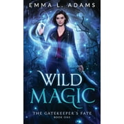 The Gatekeeper's Fate: Wild Magic (Series #1) (Paperback)