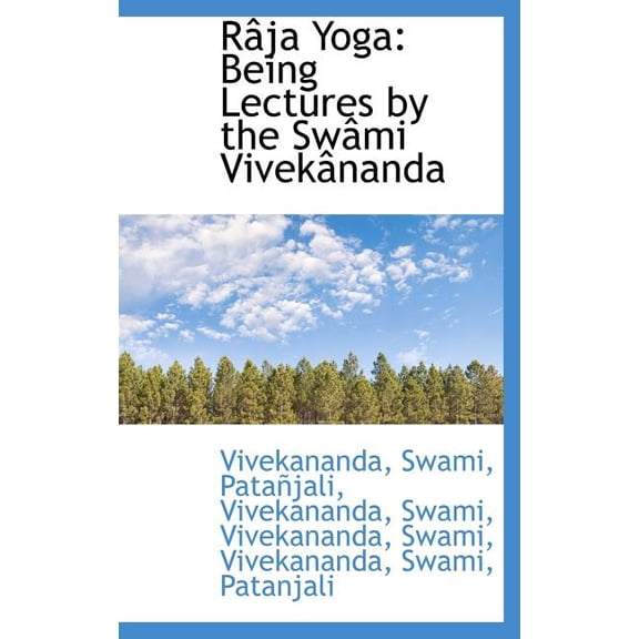 Râja Yoga: Being Lectures by the Swâmi Vivekânanda (Hardcover)