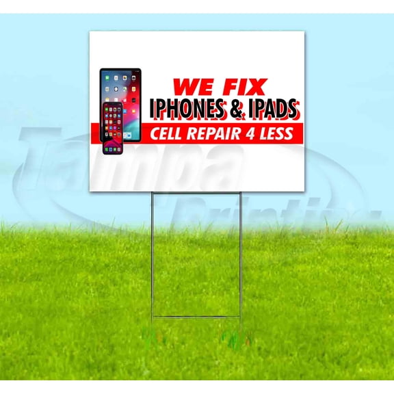 We Fix Iphones & Ipads (18" x 24") Yard Sign, Includes Metal Step Stake
