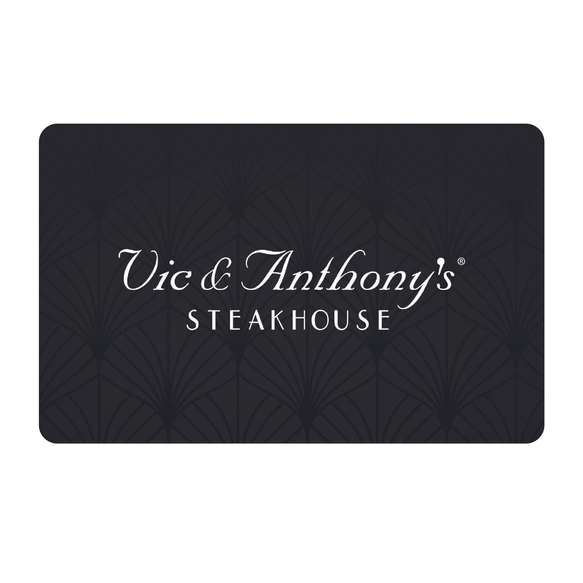 Vic & Anthony’s eGift Card [Email Delivery]