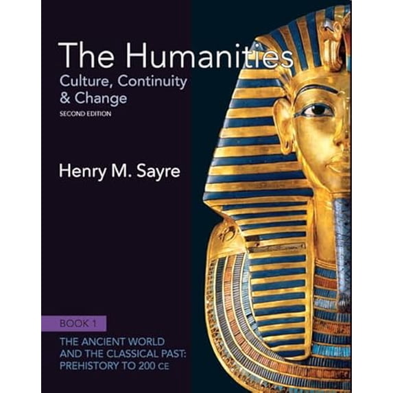 Pre-Owned The Humanities: Culture, Continuity and Change, Book 1: Prehistory to 200 CE (2nd Edition) (Paperback) 0205013309 9780205013302