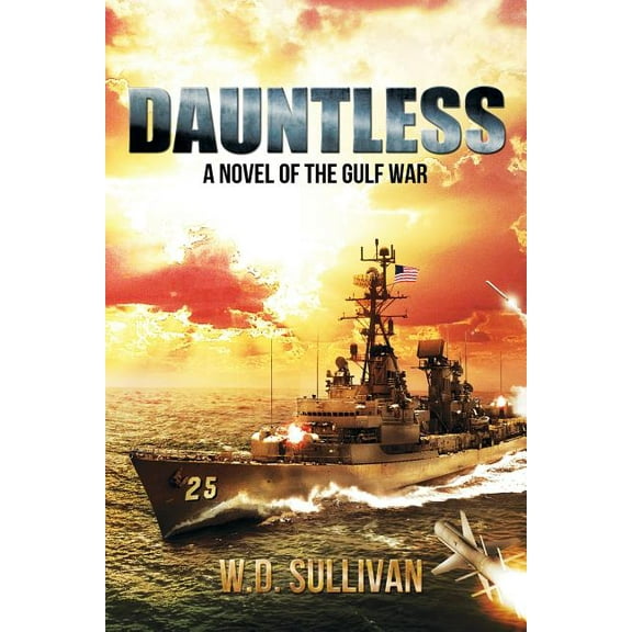 Dauntless: A Novel of the Gulf War (Paperback)