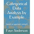 thumbnail image 1 of Pre-Owned Categorical Data Analysis by Example: Hands on approach using R, 1 of 1