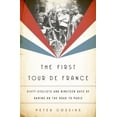 thumbnail image 1 of Pre-Owned The First Tour de France : Sixty Cyclists and Nineteen Days of Daring on the Road to Paris (Hardcover) 9781568589848, 1 of 1