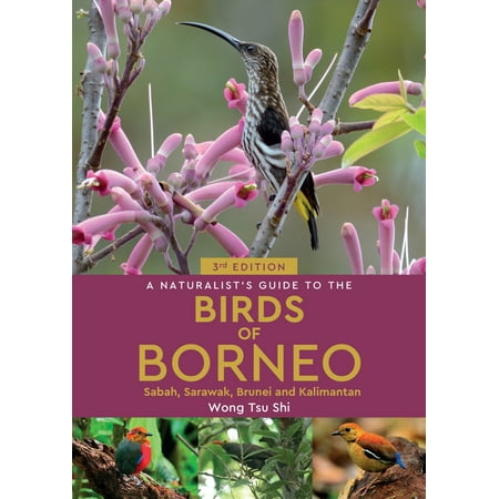 A Naturalist's Guide to the Birds of Borneo