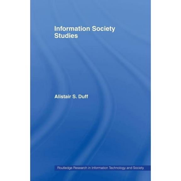 Routledge Research in Information Techno Information Society Studies, (Paperback)