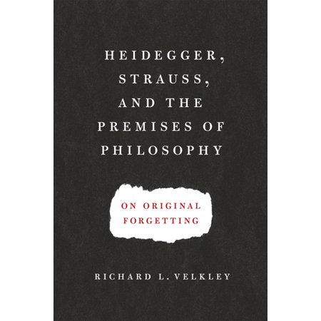 ISBN 9780226214948 product image for Heidegger, Strauss, and the Premises of Philosophy : On Original Forgetting (Pap | upcitemdb.com
