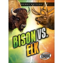 Animal Battles Bison vs. Elk, (Hardcover)