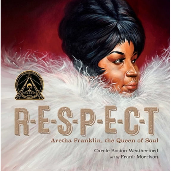 Pre-Owned Respect: Aretha Franklin, the Queen of Soul (Hardcover) 1534452281 9781534452282