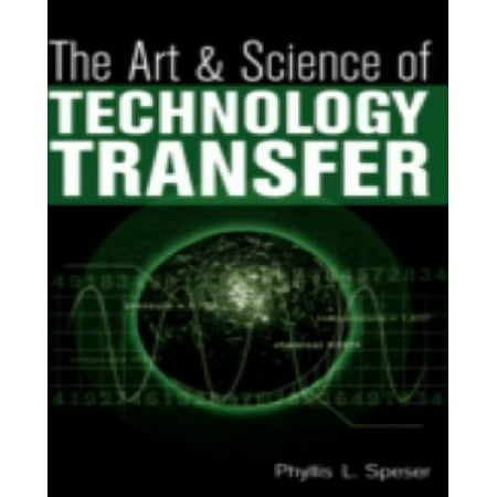 The Art & Science of Technology Transfer