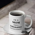 thumbnail image 6 of Therapist Mom Coffee Mug Funny Tea Cup For Mother Wife Women - Nothing Scares Me - Therapy Counseling Physical Gifts Office Décor Great Appreciation Life Coach Mental Health Cute Gag, 6 of 8