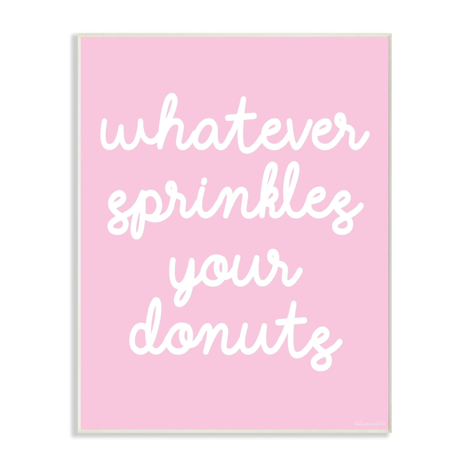 The Stupell Home Decor Collection Whatever Sprinkles Your Donut Wall Art