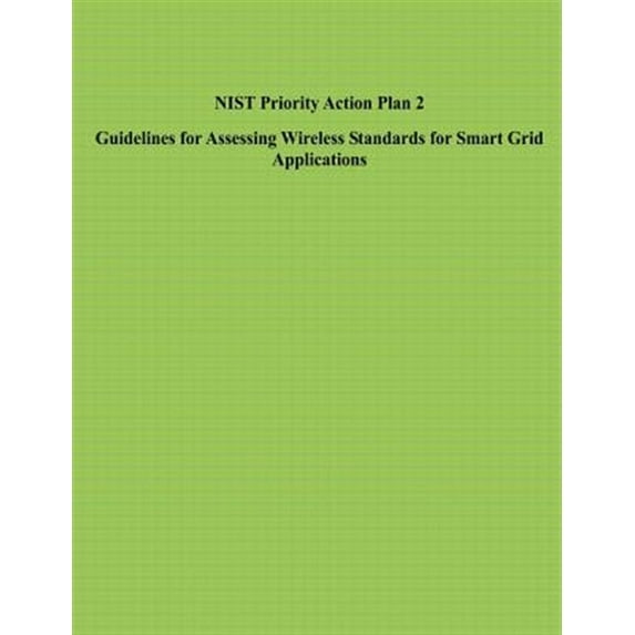Grid Action Plan Pre-Owned Nist Priority Action Plan 2 Guidelines for Assessing Wireless ...