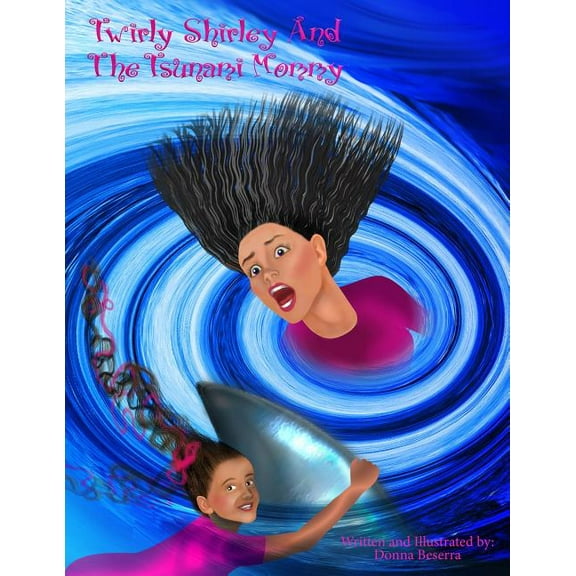 Twirly Shirley and the Tsunami Mommy Paperback