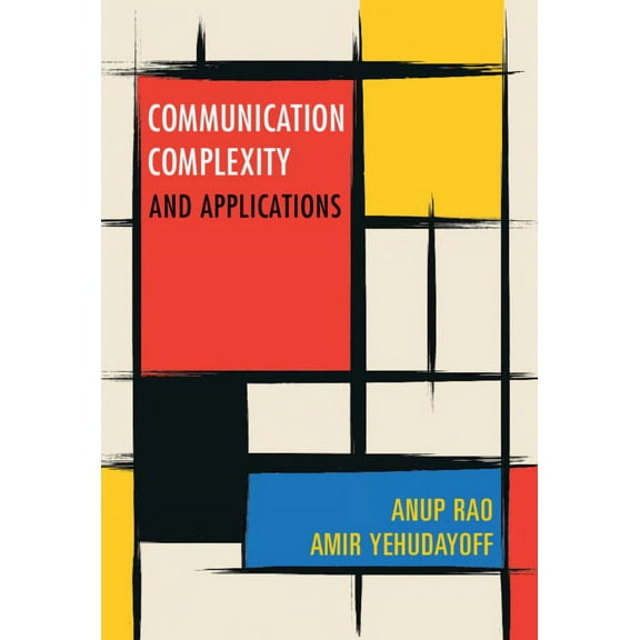 Communication Complexity: And Applications, (Hardcover)
