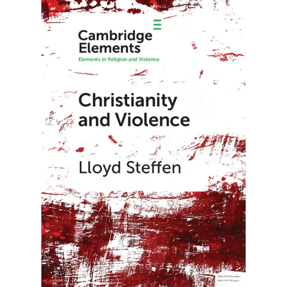Elements in Religion and Violence Christianity and Violence, (Paperback)