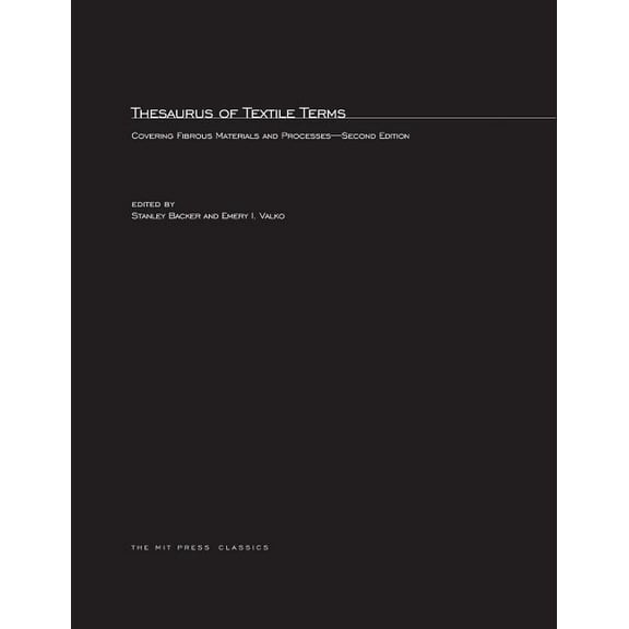 Mit Press Thesaurus of Textile Terms, second edition: Covering Fibrous Materials and Processes, (Paperback)