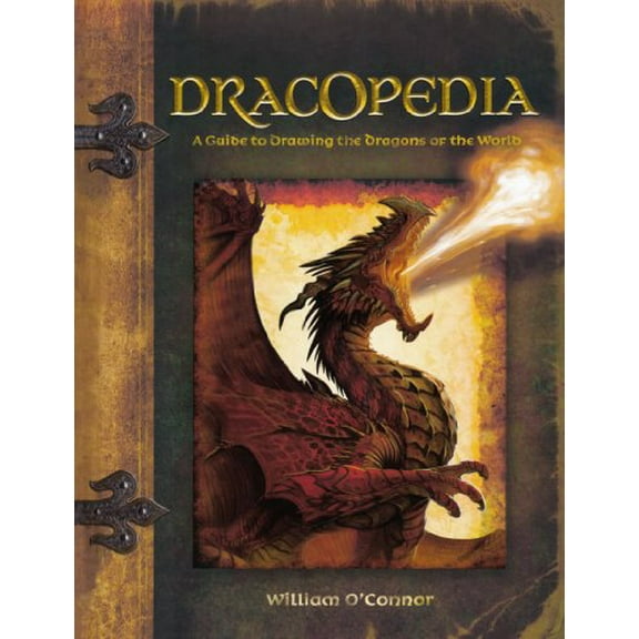 Dracopedia: A Guide to Drawing the Dragons of the World