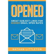 Opened: Great Subject Lines for Higher Email Open Rates (Paperback)