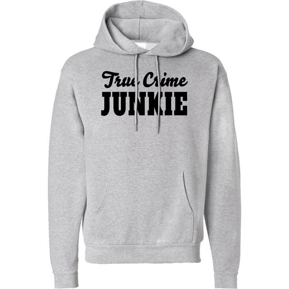 Inktastic True Crime Junkie in Black Text Adult Hoodie Sweatshirt