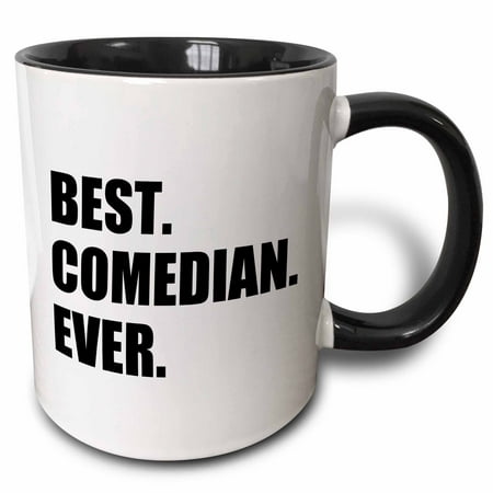 3dRose Best Comedian Ever - Stand-up and Comedy profession Gifts - black text - Two Tone Black Mug,