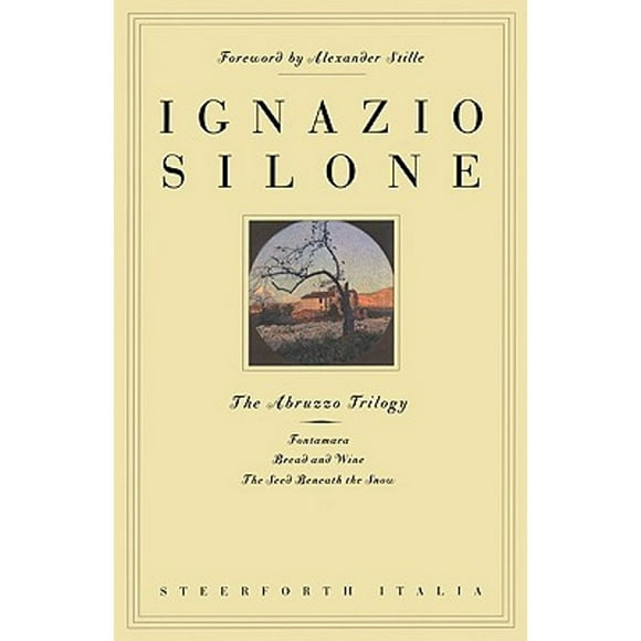 Pre-Owned The Abruzzo Trilogy: Fontamara, Bread and Wine, the Seed Beneath the Snow (Paperback 9781586420062) by Ignazio Silone, Alexander Stille