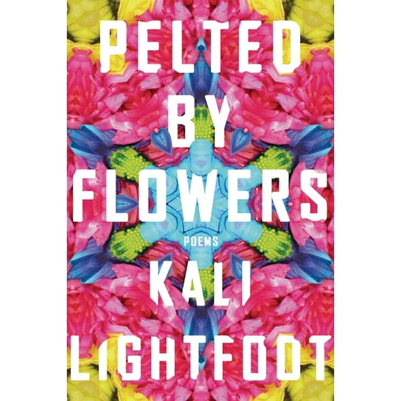 Pelted by Flowers: Poems, (Paperback)