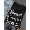 thumbnail image 3 of Jesus Is Coming Back Shaped T-Shirt Women -Smartprints Designs, Female Large, 3 of 4