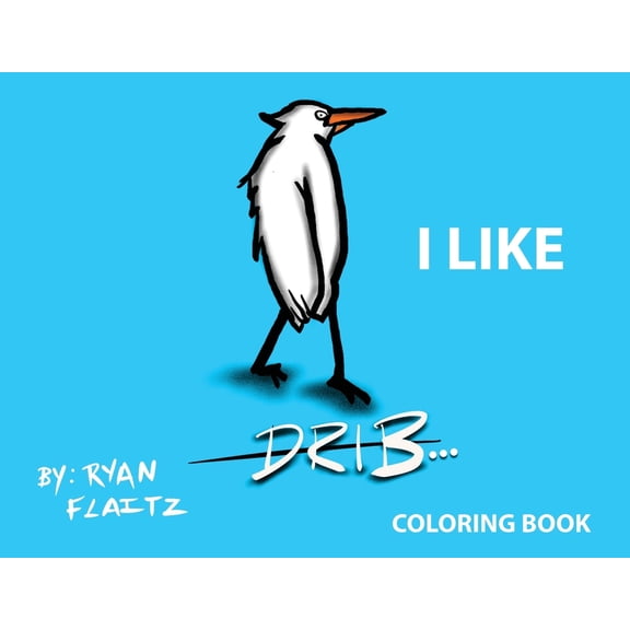 Drib...I Like, (Paperback)