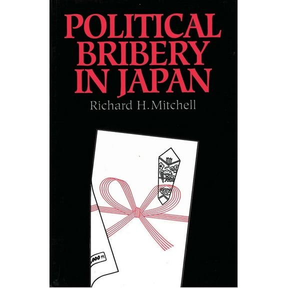 Pre-Owned Political Bribery in Japan (Paperback) 0824818199 9780824818197