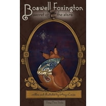 Boswell Foxington & the Secret of the Stars, (Hardcover)
