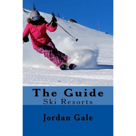 Pre-Owned The Guide. Ski Resorts. Second Edition. (Paperback)