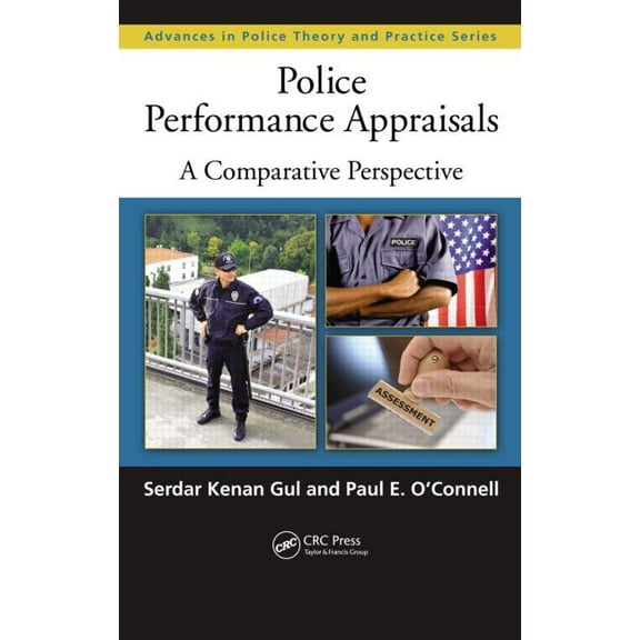 Advances in Police Theory and Practice Police Performance Appraisals: A Comparative Perspective, (Hardcover)