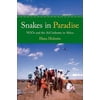 Snakes in Paradise: NGOs and the Aid Industry in Africa [Paperback - Used]