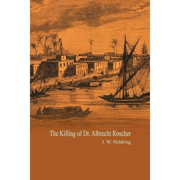 The Killing of Dr. Albrecht Roscher