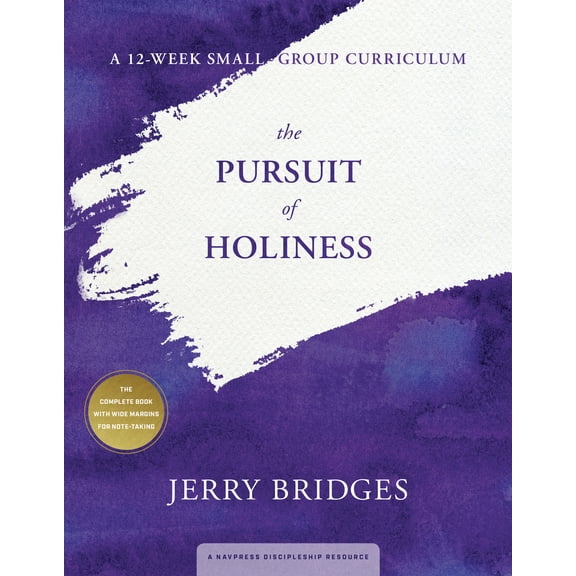 The Pursuit of Holiness: A 12-Week Small-Group Curriculum (Paperback)