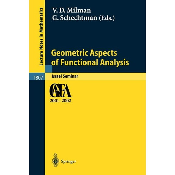Lecture Notes in Mathematics Geometric Aspects of Functional Analysis: Israel Seminar 2001-2002, Book 1807, (Paperback)