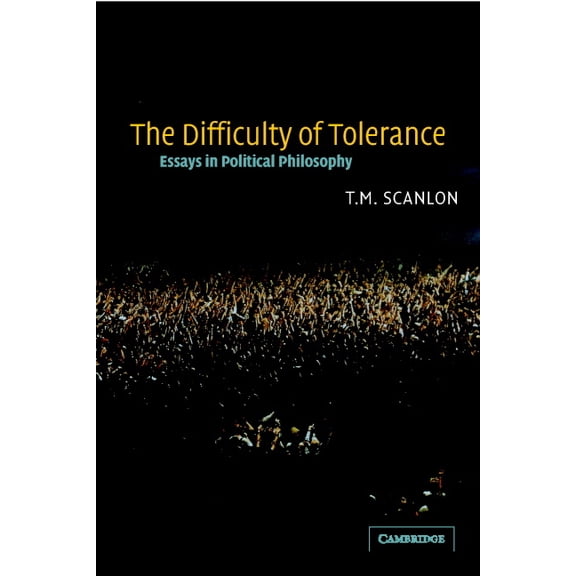 The Difficulty of Tolerance: Essays in Political Philosophy, (Paperback)