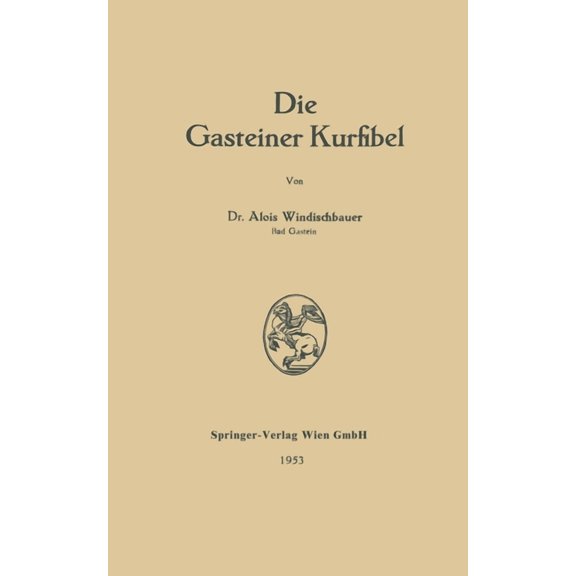 Die Gasteiner Kurfibel, (Paperback)