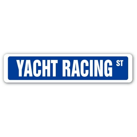 YACHT RACING Street Sign race racer competition boat regatta | Indoor/Outdoor |  18