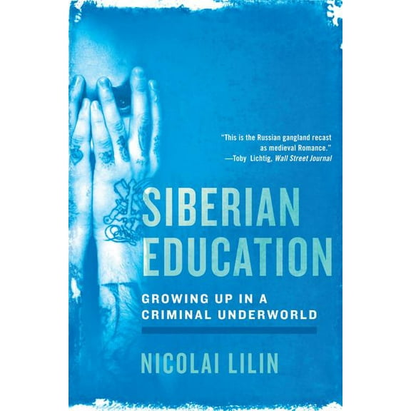 Siberian Education: Growing Up in a Criminal Underworld, (Paperback)