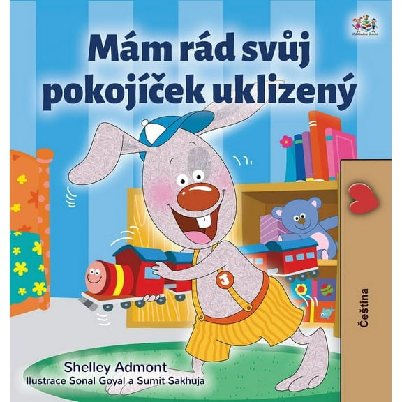 Czech Bedtime Collection I Love to Keep My Room Clean (Czech Book for Kids), (Hardcover)