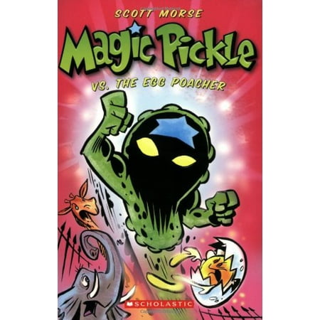 

Magic Pickle Vs. The Egg Poacher Pre-Owned Paperback 0439879973 9780439879972 Scott Morse