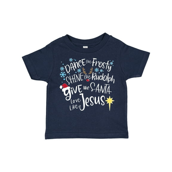 Inktastic Dance Like Frosty, Shine Like Rudolph, Give Like Santa Boys or Girls Toddler T-Shirt
